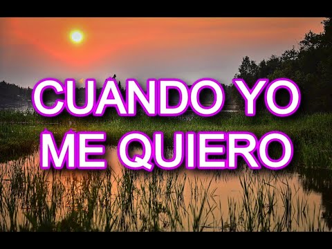 ❤️ "CUANDO YO ME QUIERO..." ❤️
