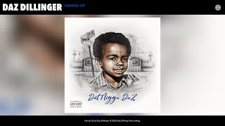 Daz Dillinger - Hands Up (Official Audio)