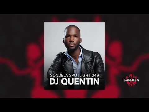 Sondela Spotlight 049 - DJ Quentin | Afro-House / Afro-Tech Mix