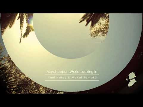Morcheeba - World Looking In (Paul Hardy & McKai Remake) - Baker Street Recordings
