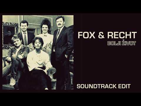 Fox & Recht - Bolji Zivot (Soundtrack edit 2021) Yugoton Vol.1.3