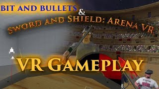 Let's play Bits and bullets VR | Sword and Shield: Arena VR | Indie Gameplay Review on HTC Vive