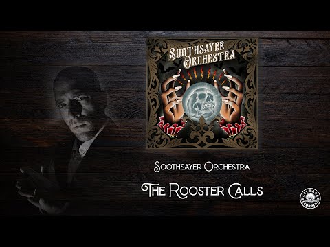 Soothsayer Orchestra - The Rooster Calls