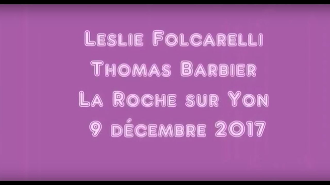 Leslie Folcarelli & Thomas Barbier à La Roche sur Yon ~ 9 décembre 2017