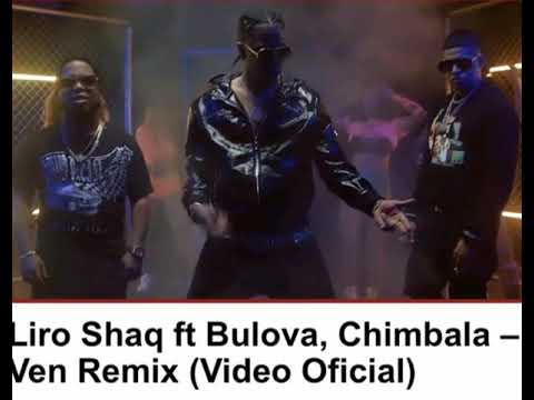Liro shaq ft bulova,chimbala- ven remix