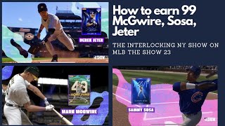 How to earn 99 rated Mark McGwire, Sammy Sosa, and Derek Jeter in MLB The Show 23 #mlbtheshow23