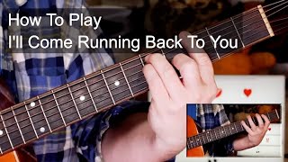 &#39;I&#39;ll Come Running Back To You&#39; Sam Cooke Guitar Lesson