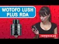 Wotofo Lush Plus - обслуживаемый атомайзер для дрипа - превью HYYS_HQEbmY