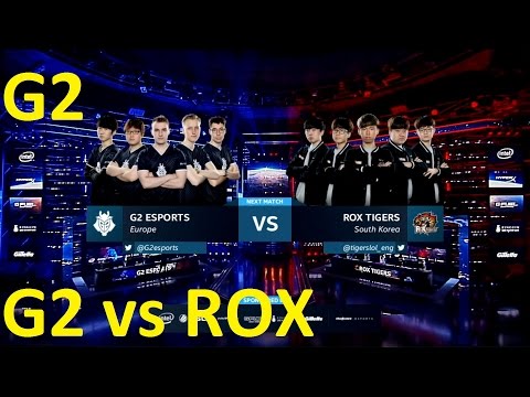 G2 vs ROX Game 2 Highlights - G2 ESPORTS vs. ROX TIGERS - SEMIFINAL - IEM Katowice 2017