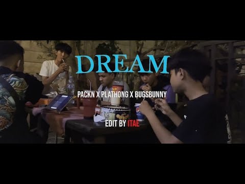 Dream - PLATHONG x PACKN x BUGBUNNY [ Official MV ]