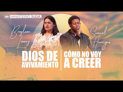 Dios de avivamiento, Cómo No Voy A Creer | Ministerio de alabanza Judá