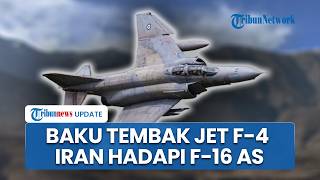 Jet Tempur F-4 Iran Baku Tembak dengan Jet F-16 AS di Langit Arab, Tembus Pertahanan Pasukan Trump
