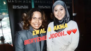 Ewal Dan Akma Bertemu Jodoh...