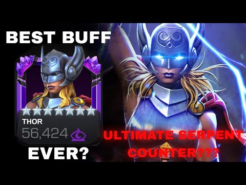 Thor (Jane Foster) Is The Best Buff EVER!!! BEST SERPENT COUNTER??? /s - Marvel Contest of Champions