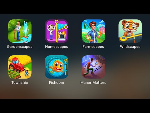 Gardenscapes, Homescapes, Farmscapes, Wildscapes, Township, Fishdom, Manor Matters, Игры от Playrix