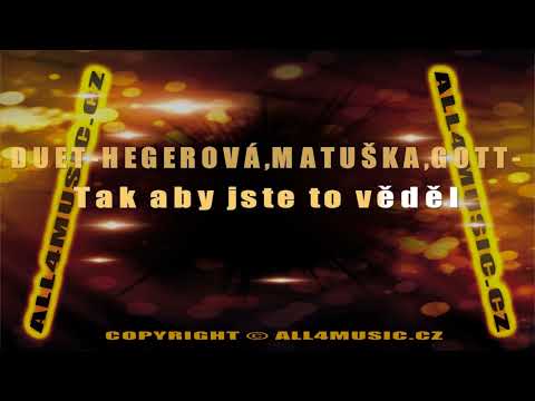 KJ1678 DUET HEGEROVÁ H , W  MATUŠKA, K GOTT-Tak aby jste to věděl (Karaoke verze)