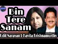 Bin Tere Sanam Udit Narayan Kavita Krishnamurthy