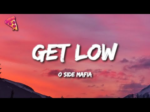 , title : 'O SIDE MAFIA - Get Low'