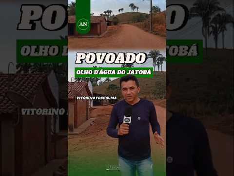 Povoado Olho D'Água do Jatobá, no município de Vitorino Freire-MA