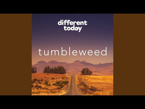 Tumbleweed - Different Today