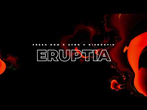Fresh Dom & Zyno Vs  Disnoktia - Eruptia (Original Mix) *OUT NOW*