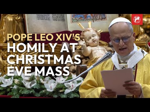 Full Homily of Pope Leo XIV at Christmas Eve Midnight Mass | December 24, 2025