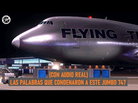 La Frase que acabó con un Boeing 747 - Vuelo 66 de Flying Tiger Line
