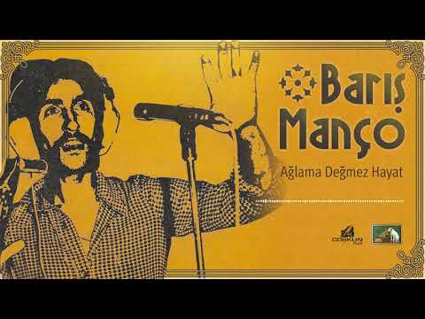 Ağlama Değmez Hayat - Barış Manço