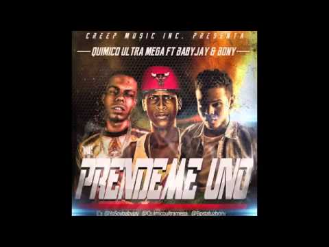 Quimico Ultra Mega ft. Baby Jay and Bony - Prendeme Uno
