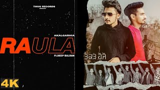 Raula  Full Official Video  Akalgarhia ft. Deep Balran|| UNIQUE PRODUCTION||