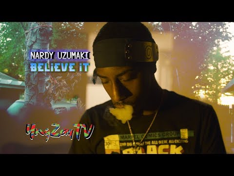 Nardy Uzumaki - Believe It [Music Video] Shot By @YngZayTV