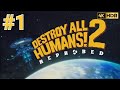 Destroy All Humans 2 Reprobed Walkthrough PART 1 100 All Optional Objectives