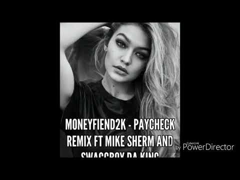 Moneyfiend2k - PayCheck Remix ft. Mike Sherm and Swaggboy Da King