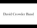 David Crowder Band - O Holy Night (lyrics)