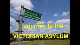 Victorian Asylum on the Hill - Leytonstone to Claybury via Wanstead