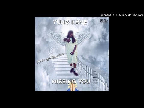 Yung Kane -Missing You