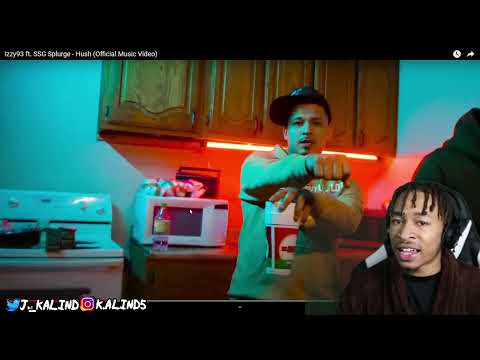 Izzy93 ft. SSG Splurge - Hush | REACTION!!