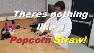 Introducing the Popcorn-Straw!