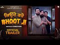 Jonde Raho Bhoot JI (Official Trailer) | Smeep Kang | Binnu Dhillon | BN Sharma