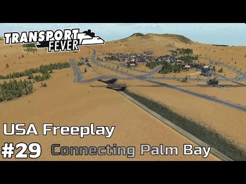 Connecting Palm Bay [1937-38] Transport Fever [USA Freeplay] [ep29]