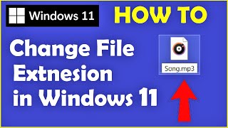 How to Change File Extension in Windows 11 | Change File Type | Change File Extension Windows 11