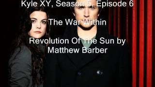 Kyle XY Season 5 Episode 6 The War Within Revoluti