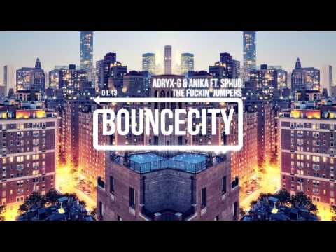 Adryx-G & Anika Ft. Sphud - The Fuckin' Jumpers