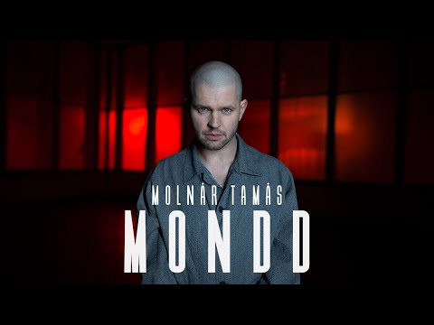 Molnár Tamás - Mondd (OFFICIAL MUSIC VIDEO)