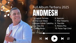 Download lagu Anugrah Terindah - Andmesh Kamelang Full Album dan Lirik Lagu Saat Santai Terbaru 2025 Terbaik mp3