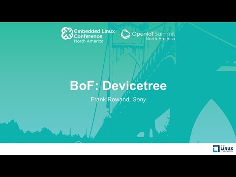 BoF: Devicetree - Frank Rowand, Sony