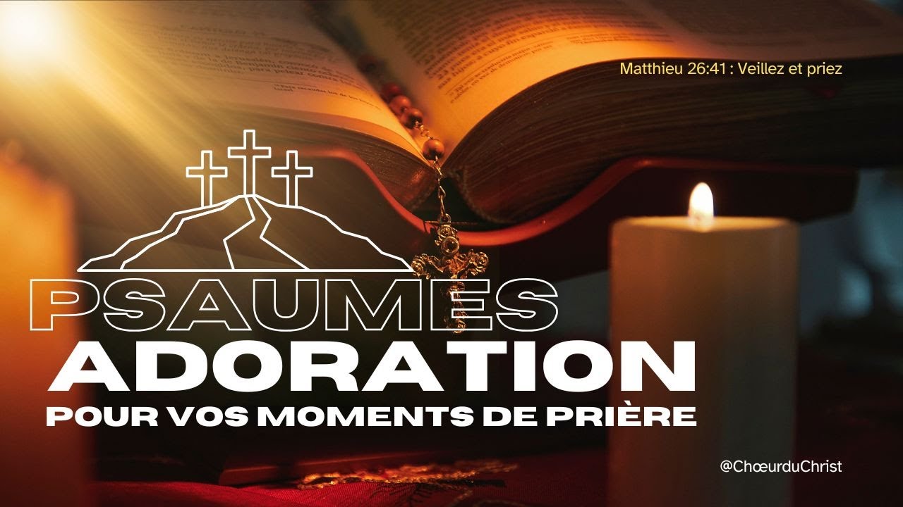 23 Psaumes pour démarrer le mois de mars avec puissance - Chanson pour dormir