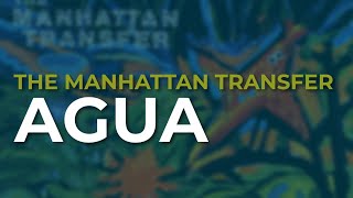 The Manhattan Transfer - Agua (Official Audio)
