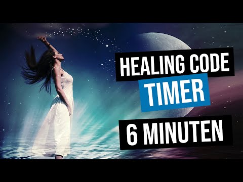 ⏱ Healing Code Timer 6 Min mit Gebet / Spruch am Anfang. (Dr. Alex Loyd)