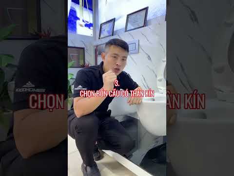 3 kinh nghiệm để chọn bồn cầu